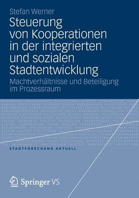 Stefan Werner - Steuerung von Kooperationen in der integrierten und sozialen Stadtentwicklung, Häftad