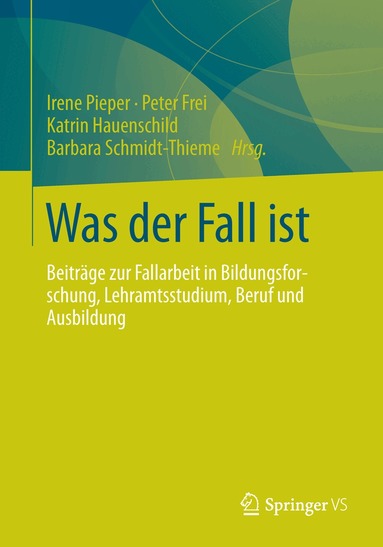 Irene Pieper, Peter Frei, Katrin Hauenschild, Barbara Schmidt-Thieme - Was der Fall ist, Häftad