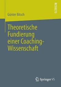 bokomslag Theoretische Fundierung einer Coaching-Wissenschaft