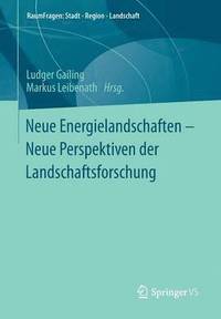 bokomslag Neue Energielandschaften   Neue Perspektiven der Landschaftsforschung