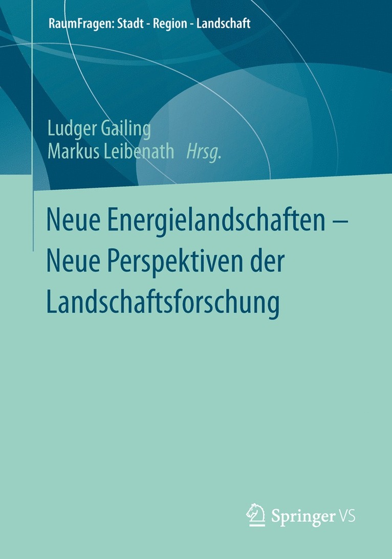 Neue Energielandschaften   Neue Perspektiven der Landschaftsforschung 1