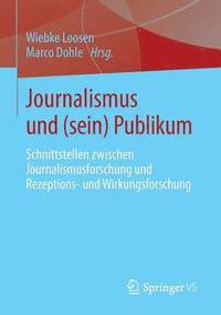 bokomslag Journalismus und (sein) Publikum