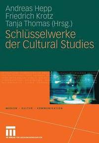 bokomslag Schlsselwerke der Cultural Studies