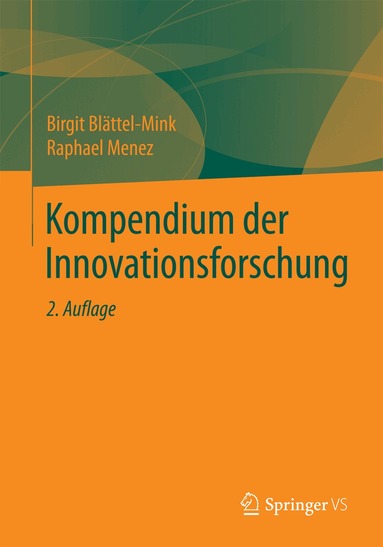 Birgit Blättel-Mink, Raphael Menez - Kompendium der Innovationsforschung, Häftad