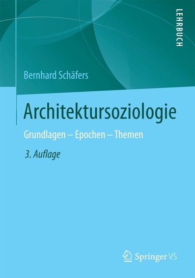 Bernhard Schäfers - Architektursoziologie, Häftad