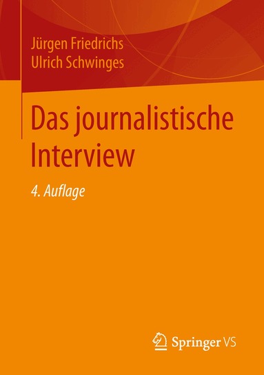 Jürgen Friedrichs, Ulrich Schwinges - Das journalistische Interview, Häftad