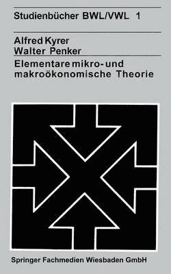 Alfred Kyrer - Elementare mikro- und makroökonomische Theorie, Häftad
