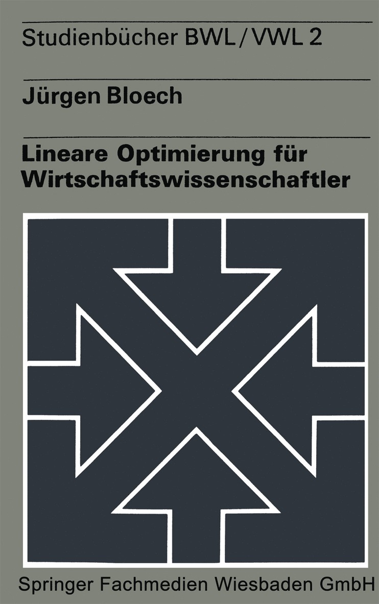 Jürgen Bloech - Lineare Optimierung für Wirtschaftswissenschaftler, Häftad