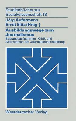 Ausbildungswege zum Journalismus 1