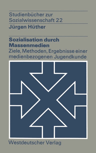 Jürgen Hüther - Sozialisation durch Massenmedien, Häftad