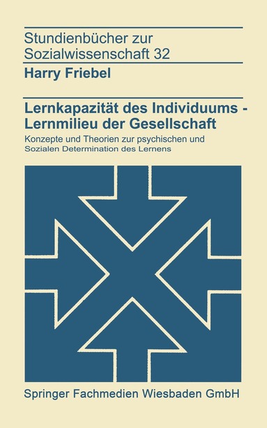 Harry Friebel - Lernkapazität des Individuums — Lernmilies der Gesellschaft, Häftad