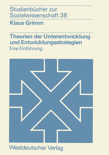 bokomslag Theorien der Unterentwicklung und Entwicklungsstrategien