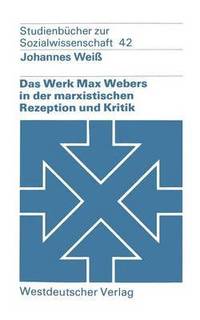 bokomslag Das Werk Max Webers in der marxistischen Rezeption und Kritik