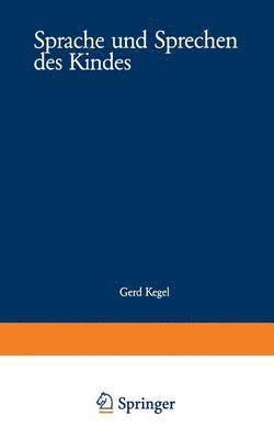 Gerd Kegel - Sprache und Sprechen des Kindes, Häftad