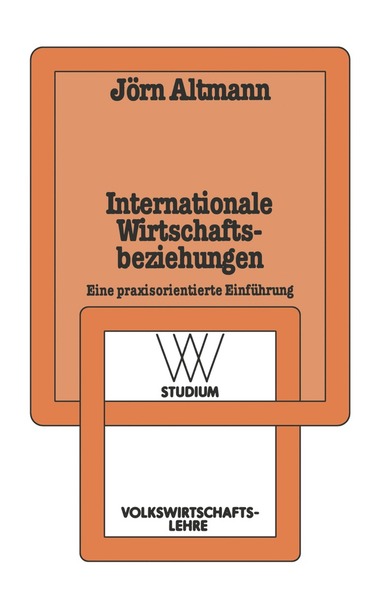 Jörn Altmann - Internationale Wirtschaftsbeziehungen, Häftad