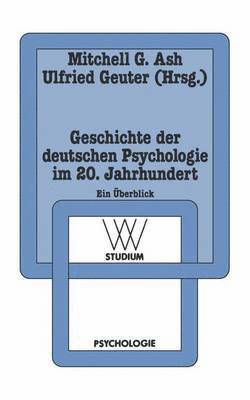 Mitchell G. Ash, Ulfried Geuter - Geschichte der deutschen Psychologie im 20. Jahrhundert, Häftad