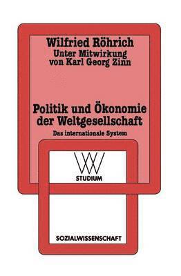 bokomslag Politik und konomie der Weltgesellschaft