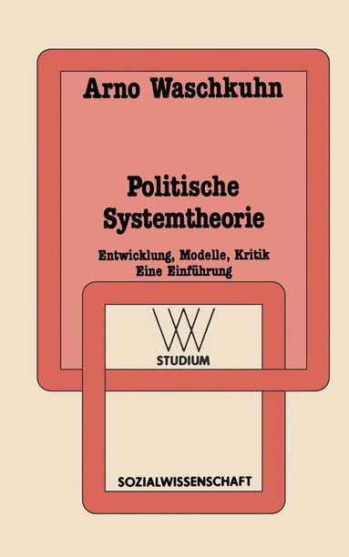 Arno Waschkuhn - Politische Systemtheorie, Häftad