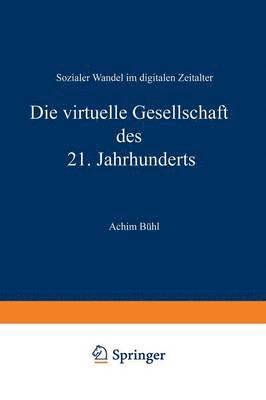 bokomslag Die virtuelle Gesellschaft des 21. Jahrhunderts