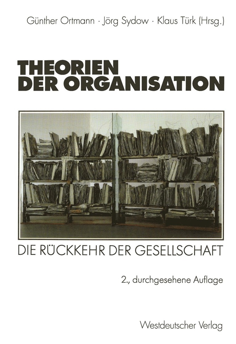 Günther Ortmann, Jörg Sydow, Klaus Türk - Theorien der Organisation, Häftad