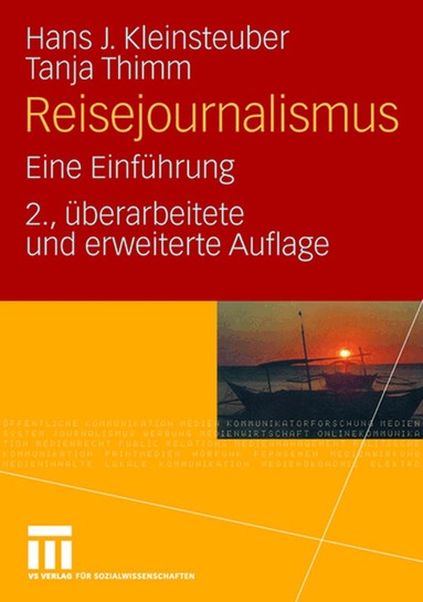 Hans J. Kleinsteuber, Tanja Thimm - Reisejournalismus, Häftad