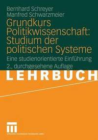 bokomslag Grundkurs Politikwissenschaft: Studium der politischen Systeme