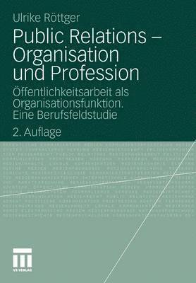 bokomslag Public Relations - Organisation und Profession