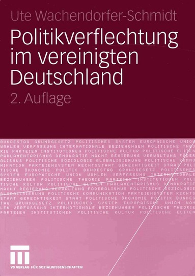 Ute Wachendorfer-Schmidt - Politikverflechtung im vereinigten Deutschland, Häftad