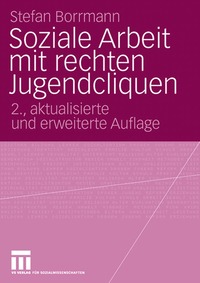 bokomslag Soziale Arbeit mit rechten Jugendcliquen