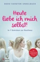 Bodo Karsten Unkelbach - Heute liebe ich mich selbst!, Häftad. Tillgänglighet: Lägg i varukorg