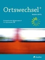 Ingrid Grill-Ahollinger, Heide Ewerth, Sebastian Görnitz-Rückert, Tanja Gojny - Ortswechsel PLUS 13 - Wohn-Orte, Häftad