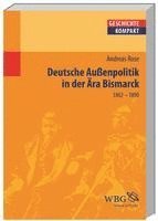 bokomslag Deutsche Außenpolitik in der Ära Bismarck