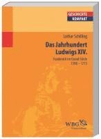 Lothar Schilling - Frankreich im Zeitalter Ludwigs XIV., Häftad