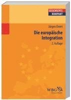 Jürgen Elvert - Die europäische Integration, Häftad