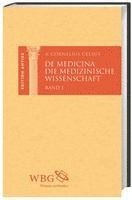 De Medicina / Die medizinische Wissenschaft. 3 Bände