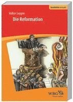 Volker Leppin, Volker Reinhardt, Martin Kintzinger, Uwe Puschner, Kai Brodersen - Die Reformation, Häftad