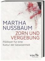 Martha Nussbaum - Zorn und Vergebung, Inbunden