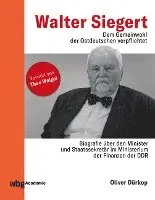 Oliver Dürkop - Walter Siegert. Dem Gemeinwohl der Ostdeutschen verpflichtet, Inbunden. Tillgänglighet: Lägg i varukorg