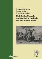 Distributive Struggle and the Self in the Early Modern Iberian World