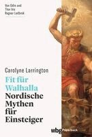 Carolyne Larrington - Fit für Walhalla, Häftad