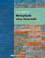 bokomslag Metaphysik ohne Vorurteile