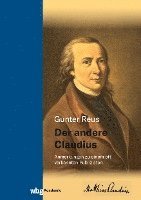 Gunter Reus - Der andere Claudius, Inbunden