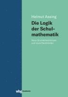 bokomslag Die Logik der Schulmathematik