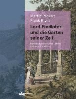 bokomslag Lord Findlater und die Gärten seiner Zeit