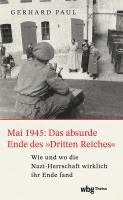 bokomslag Mai 1945: Das absurde Ende des 'Dritten Reiches'