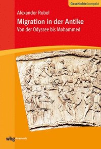 bokomslag Migration in Der Antike: Von Der Odyssee Bis Mohammed