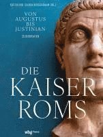 Theiss in Der Verlag Herder Gmbh, Kay Ehling, Saskia Kerschbaum - Die Kaiser ROMs: Von Augustus Bis Iustinian, Inbunden