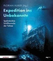 Florian Huber - Expedition ins Unbekannte, Inbunden