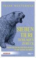 Frank Westerman - Sieben Tiere schlagen zurück, Inbunden
