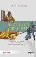 Kai Lehmann - Hexen vor Gericht!, Inbunden